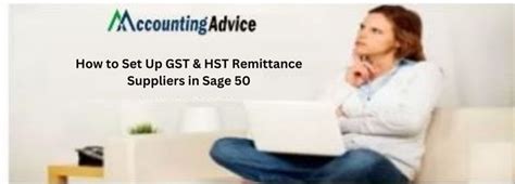 How To Set Up Gst And Hst Remittance Suppliers In Sage 50