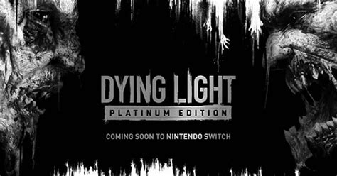 Techland S Dying Light Is Coming To The Nintendo Switch On October