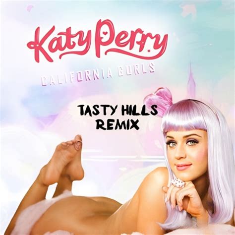 Stream Katy Perry California Gurls Tasty Hills Remix By Tasty Hills Extras Listen Online