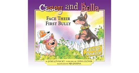 Casey And Bella Face Their First Bully By Jane Lovascio