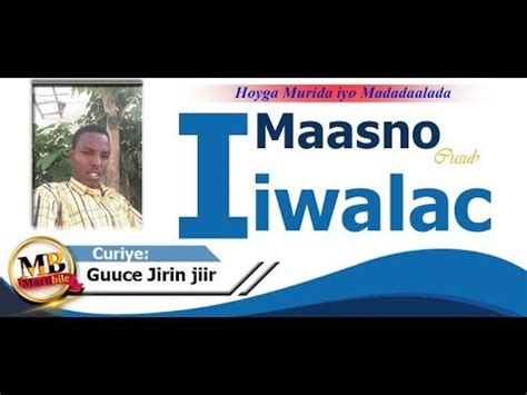 Tacsida marxuum abwaan cabdullahi ciise sangub. Abwaan Sangub Maanso / Ahmed madoobe oo usoo jawaabay ...