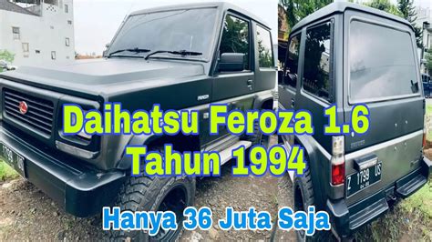 Hanya 36 Juta Saja Mobil Daihatsu Feroza 1 6 Tahun 1994 Gagah Dan
