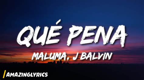 Maluma J Balvin Qué Pena Youtube