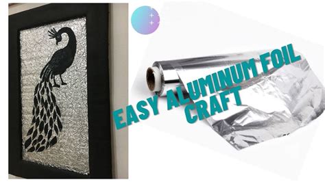 Aluminum Foil Craft Ideas Youtube