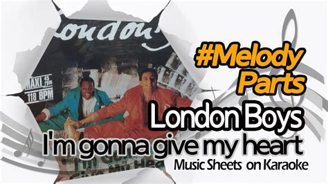 London Boys I M Gonna Give My Heart Melody Sheets On Karaoke Youtube