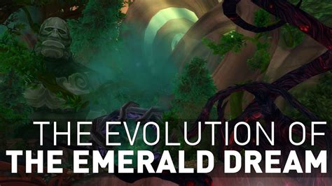 How The Emerald Dream Evolved From Vanilla To Legion Youtube