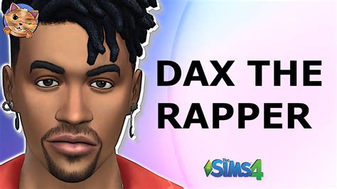 Dax The Rapper│sims 4│celeb Cas Download Link Youtube