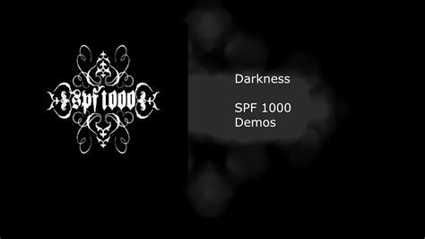 Spf 1000 Darkness Youtube