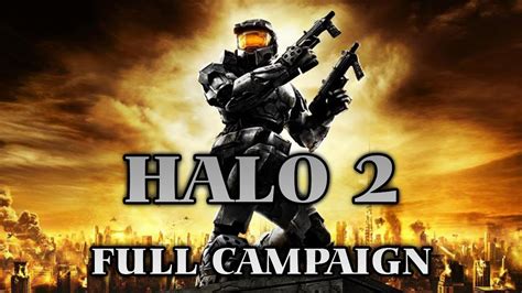 Halo 2 Full Campaign And Cutscenes Youtube