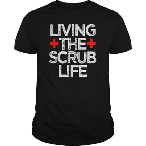 Living The Scrub Life Funny Nurse By Agrohimtav Scrub