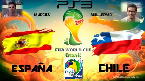 El partido holanda contra chile por la copa del mundo brasil 2014 se juega en el arena corinthians, ubicado en la ciudad de san pablo. Mundial Brasil 2014 - ESPAÑA VS CHILE - PS3 - COPA MUNDIAL ...