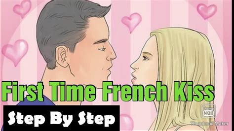 How To French Kiss Someone For The First Time Easy Life Youtube