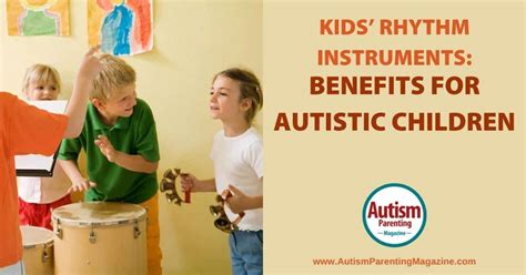 Kids Rhythm Instruments Benefits For Autistic Children Autism