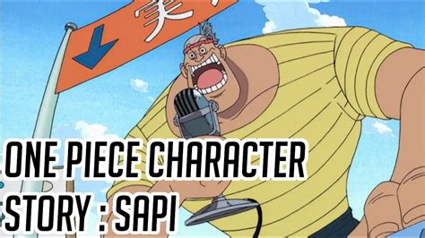 One Piece The Story Of Sapi First Appearance Of A Youtube