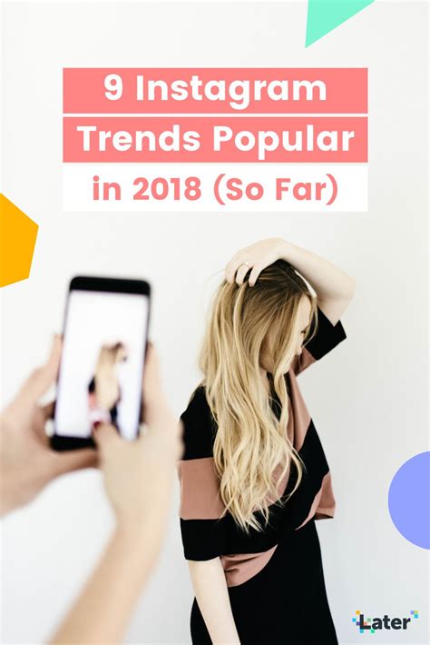 9 Popular Instagram Trends In 2018 So Far Instagram Trends