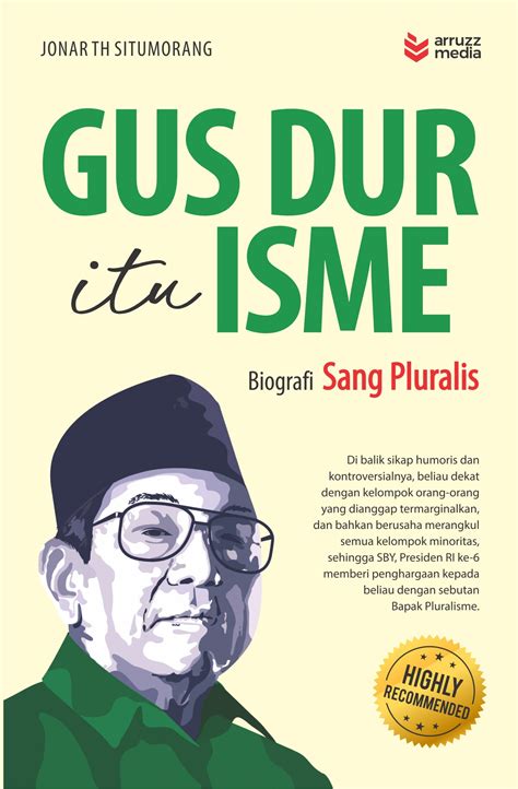Buku Gus Dur itu Isme: Biografi Sang Pluralis I Arruzz Media