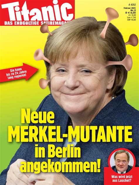 Neue Merkel Mutante In Berlin Angekommen 022021 Titanic Titel