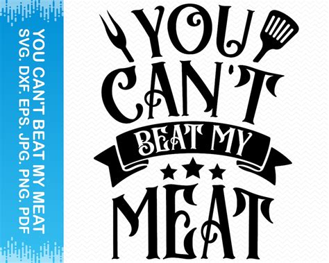 you can t beat my meat svg grill svg bbq svg bbq grill etsy