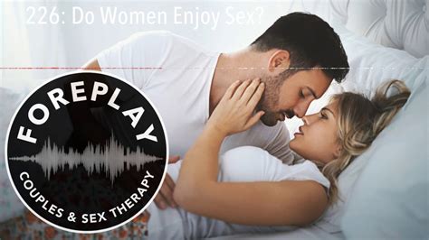 Do Women Enjoy Sex Youtube
