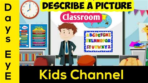 Describe The Classroom Look And Tell Picture Description Of A