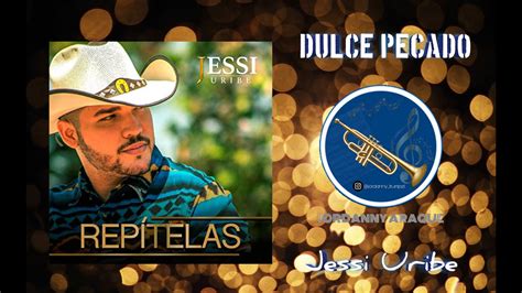 🎶🎺dulce pecado🎺🎶 jessi uribe {jordanny araque} instrumental youtube