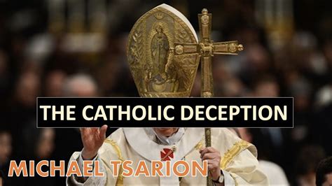 The Catholic Deception Michael Tsarion Youtube