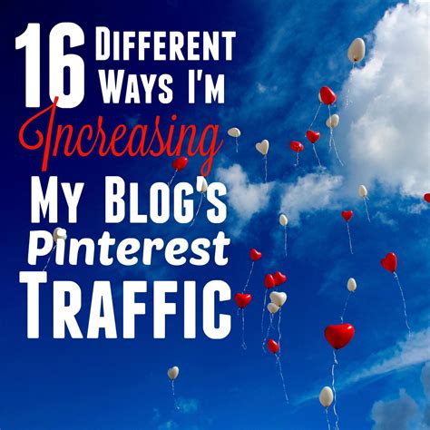 16 Different Ways Im Increasing My Blogs Pinterest Traffic Mba Sahm
