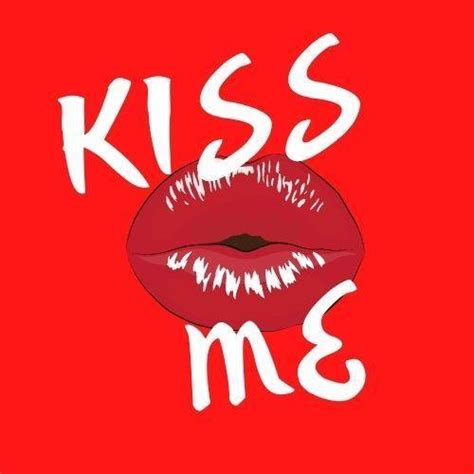 Kiss Me