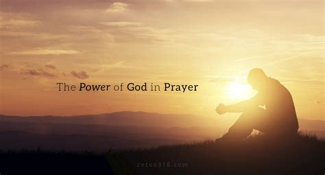 The Power Of God In Prayer Zeteo 316