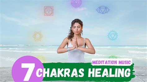All Chakras Healing Chants Chakra Seed Mantras Meditation Music