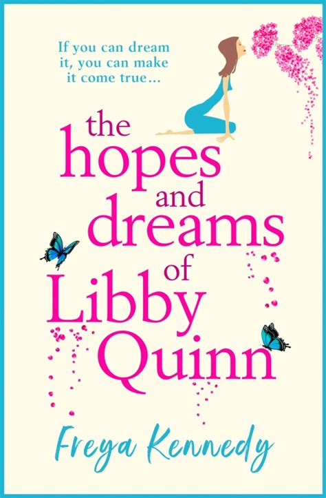 Book Extract And Review The Hopes And Dreams Of Libby Quinn By Freya