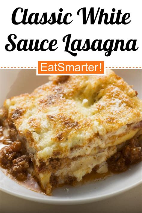 Classic White Sauce Lasagna Recipe Eat Smarter USA