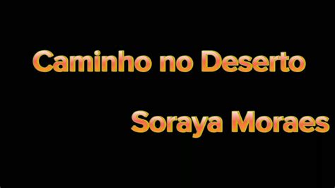 Soraya Moraes Caminho No Deserto Playback Youtube