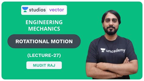 L27 Rotational Motion Engineering Mechanics Upsc Ese Youtube
