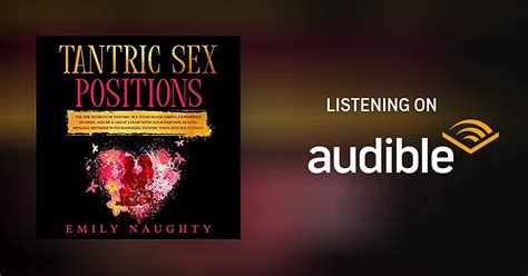 Tantric Sex Positions Audiobook Emily Naughty Au