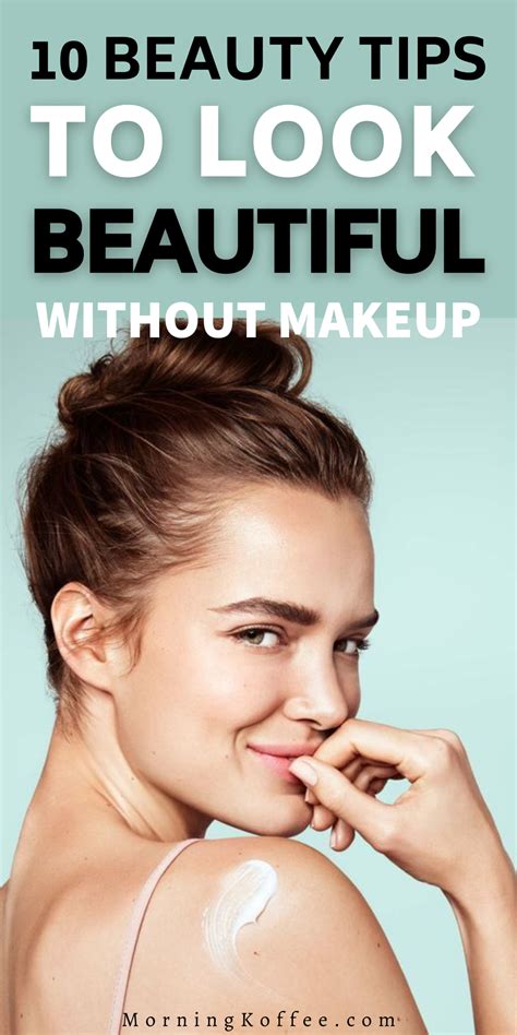 Beauty Tips To Look Beautiful Without Makeup Morningko Without