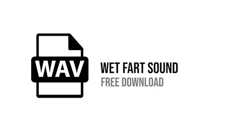 Wet Fart Sound Effect Free Download Youtube