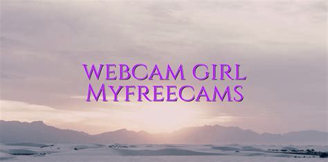 Webcam Girl Myfreecams Videochatul Ro Comunitate Videochat