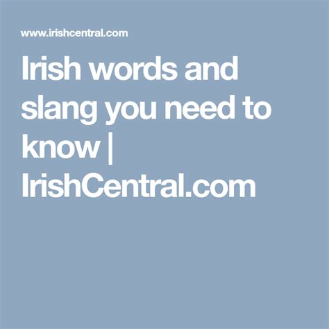 Irish Words And Slang To Learn Before You Visit Ireland Irish Words