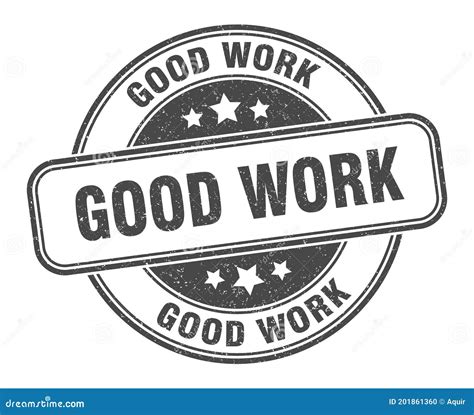 Good Work Stamp Good Work Label Round Grunge Sign Stock Vector