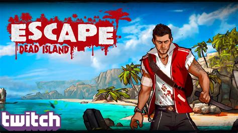 Escape Dead Island Full Gameplay 45 Youtube