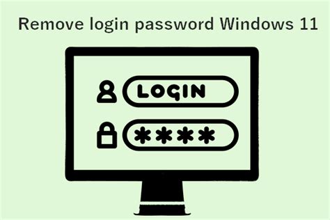 3 Ways To Remove Login Password From Your Windows 11 Pc Minitool