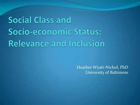 Ppt Social Class And Socio Economic Status Relevance And Inclusion Powerpoint Presentation
