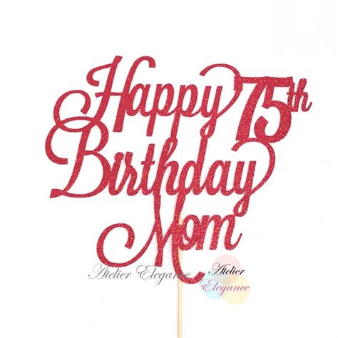 Happy 75th Birthday Mom Cake Topper Happy 75th Birthday Mama Etsy