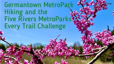 Germantown Metropark Trail Guide And Dayton Five Rivers Metroparks