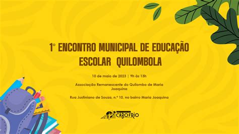 Cabo Frio realiza 1º Encontro Municipal de Educação Escolar Quilombola