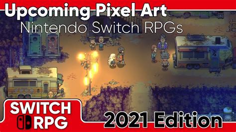 Best Upcoming Pixel Art Nintendo Switch Rpgs In 2021 Switchrpg Youtube