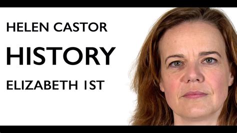 History Elizabeth 1st Helen Castor Youtube