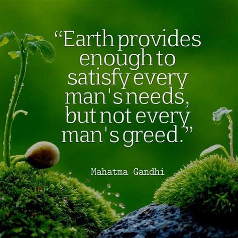 Need Vs Greed Gandhi Quotes Greed Quotes Environmental Quotes