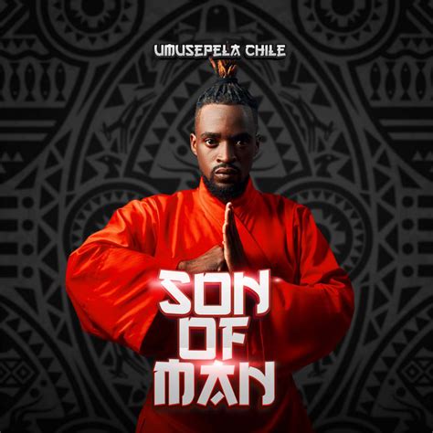Son Of Man Album By Umusepela Chile Spotify